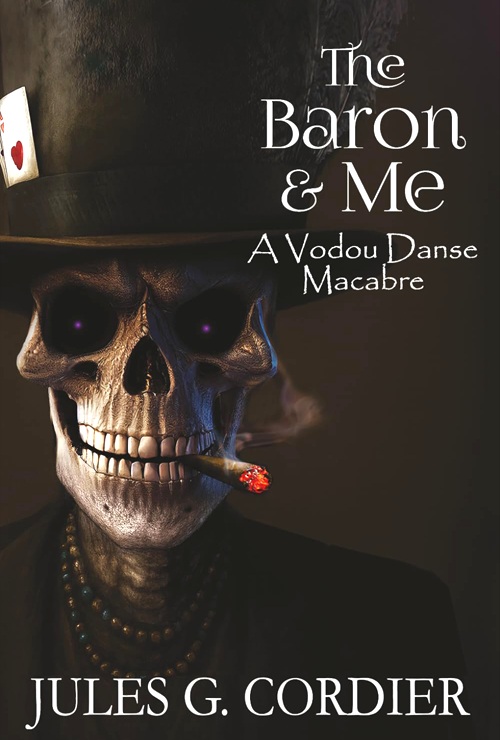 The Baron & Me: A Vodou Danse Macabre The Baron & Me: A Vodou Danse Macabre cover